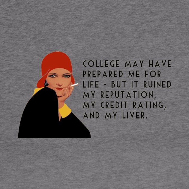 College May Have Prepared Me for Life - But It... Funny Design by Naves